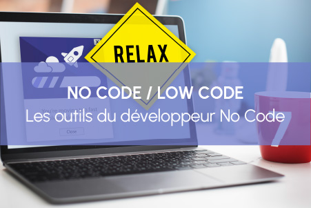 Les outils du développeur No Code